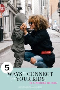 mom smiling at son with text overlay 5 ways to connect with your kids in 5 minutes or less