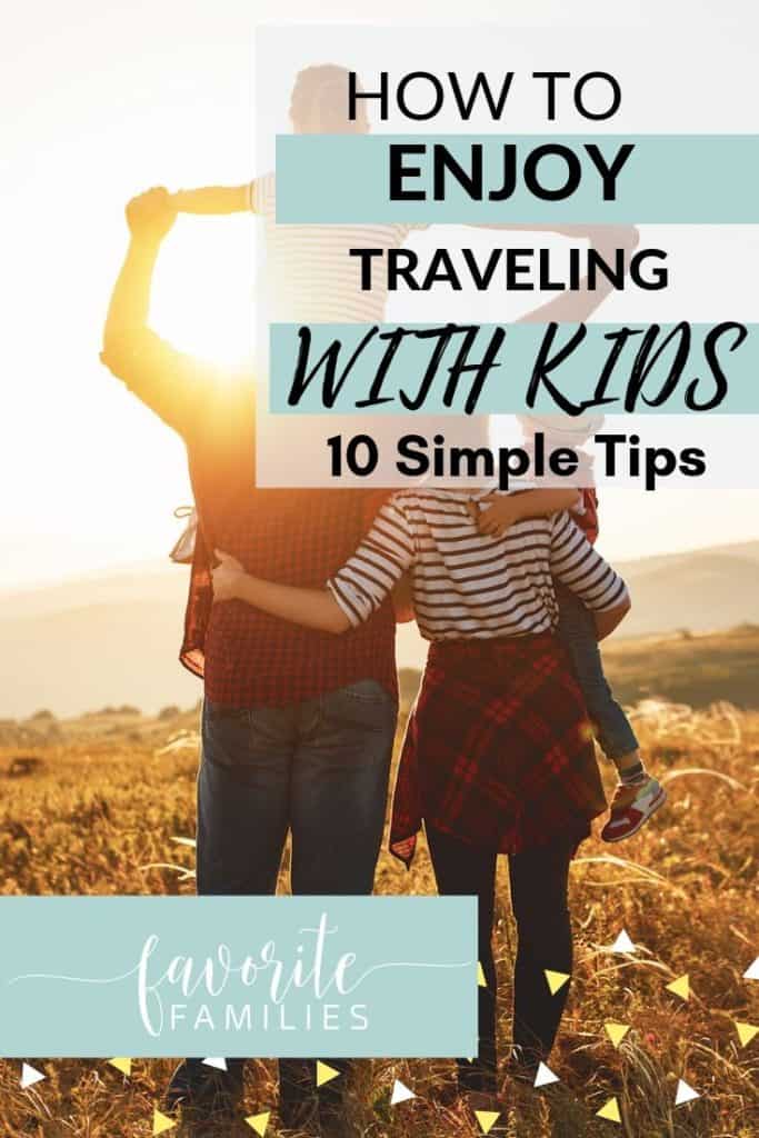 Family enjoying traveling with kids